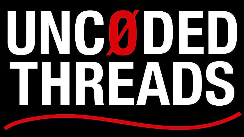 UNCØDED THREADS